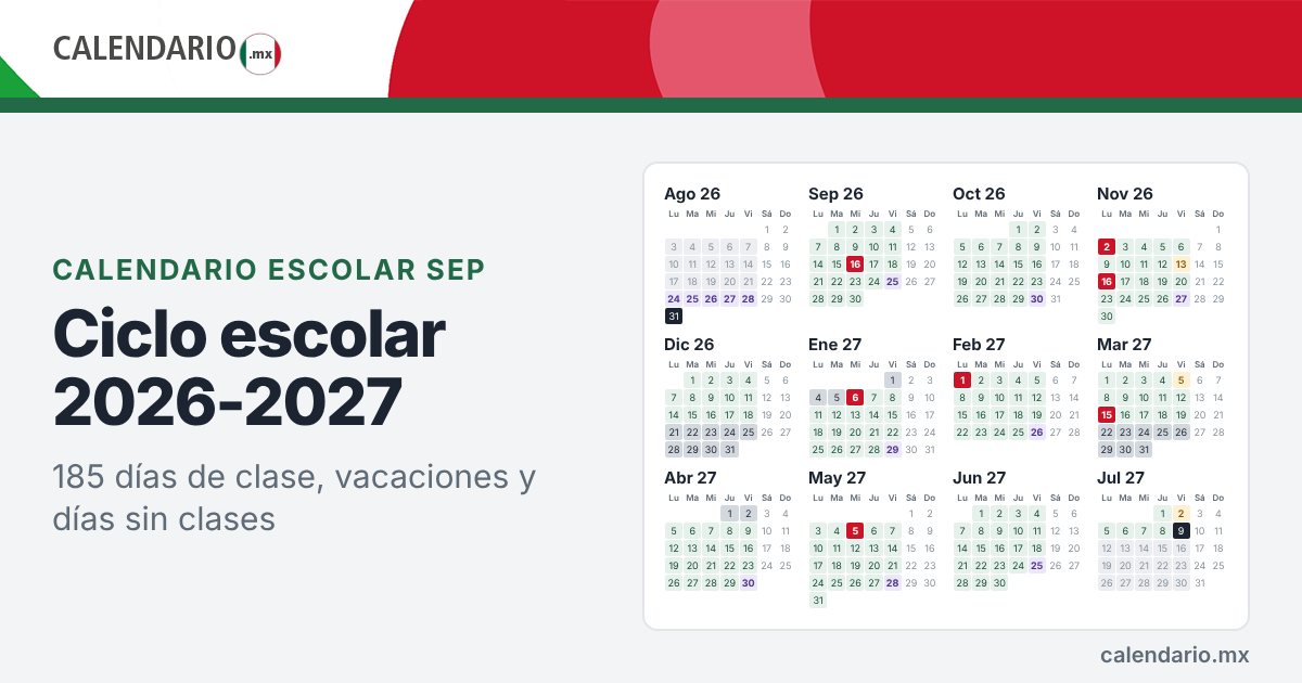 Calendario escolar SEP 2026-2027 con vacaciones, días sin clases y Consejo Técnico